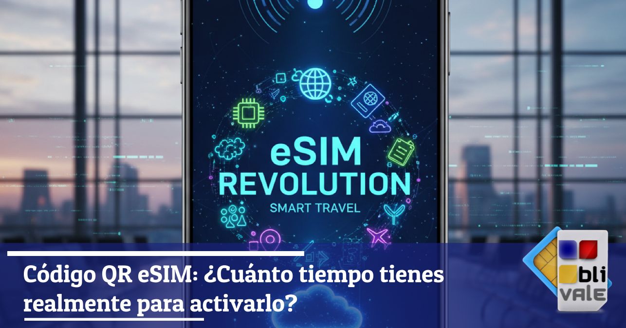 blivale_image_es_Código QR eSIM cuánto tiempo tienes realmente para activarla_643x337 Código QR eSIM: ¿Cuánto tiempo tienes realmente para activarlo?